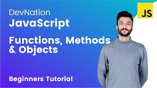 Modern Javascript - Functions, Methods & Objects - Lecture 3