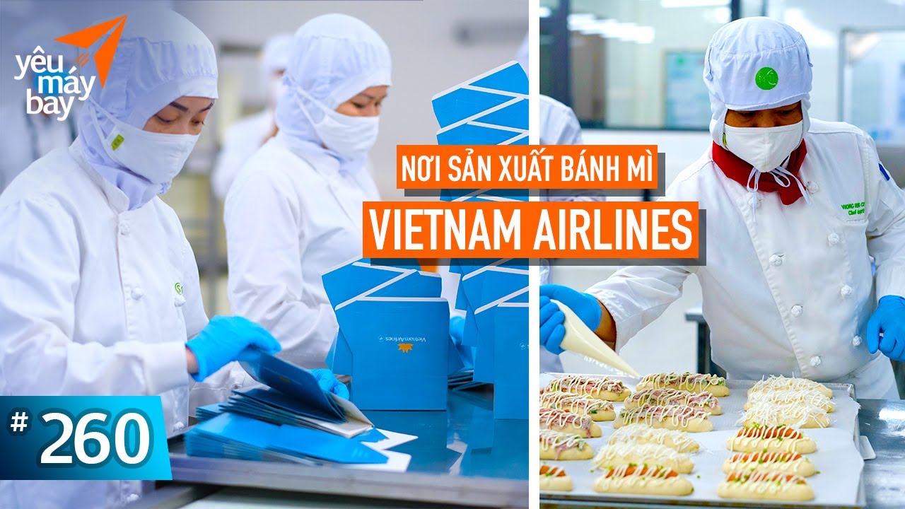 VLOG #260: Các loại bánh mì Vietnam Airlines được sản... - youtube