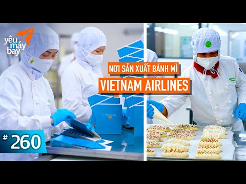 Video VLOG #260: Các loại bánh mì Vietnam Airlines được sản... - youtube