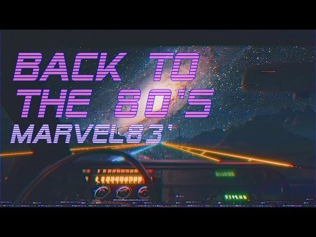 'Back To The 80's' | Marvel83' Edition | Best of Synthwave And Retro Electro Music Mix class=