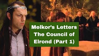 Council of Elrond (Part 1): Melkor's Perspective | Lord of the Rings