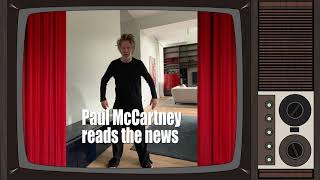 Paul McCartney Reads The News