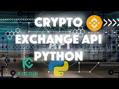   Cryptocurrency Exchange API Tutorial With Python Binance Kucoin