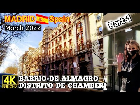 [4K] ALMAGRO, CHAMBERI - Madrid 🇪🇸 Spain - WALKING TOUR (Castellana, Miguel Angel, etc) - March 2022