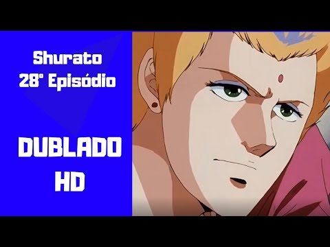 Shurato episódio 28 Anime Shurato Dublado Primeira Temporada HD Pt BR