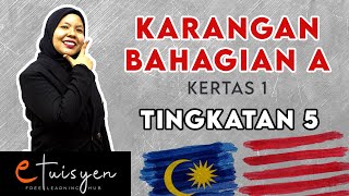 [eTuisyen] TINGKATAN 5 BAHASA MELAYU: Bab  - Karangan Kertas 1 (Bahagian A)