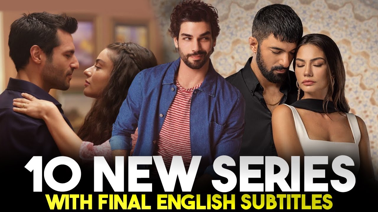 Top 10 Romantic Turkish Series Of 2024 With English Subtitles YouTube