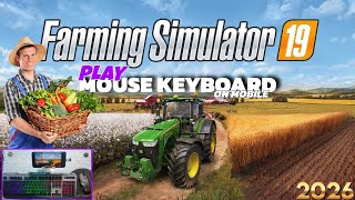 Farming Simulator 19 Game Start From Keyboard Mouse In Mobile Phone 2026