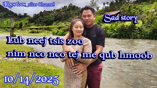 Lub Neej Tsis Zoo Nim Nco Nco Tus Me Qub Hmoob 10142025