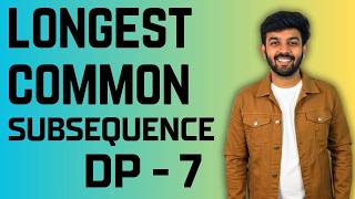 Largest Common Subsequence Problem with DP | Dynamic Programming Ep-7 | DSA Mastery | code io