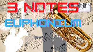 IMAGINE un EUPHONIUM sur 3 NOTES (DO, RE et MI) ou (C, D & E) - [TUTO] SOUFFLONS ENSEMBLE #2