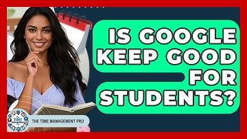 Is Google Keep Good For Students? - The Time Management Pro
