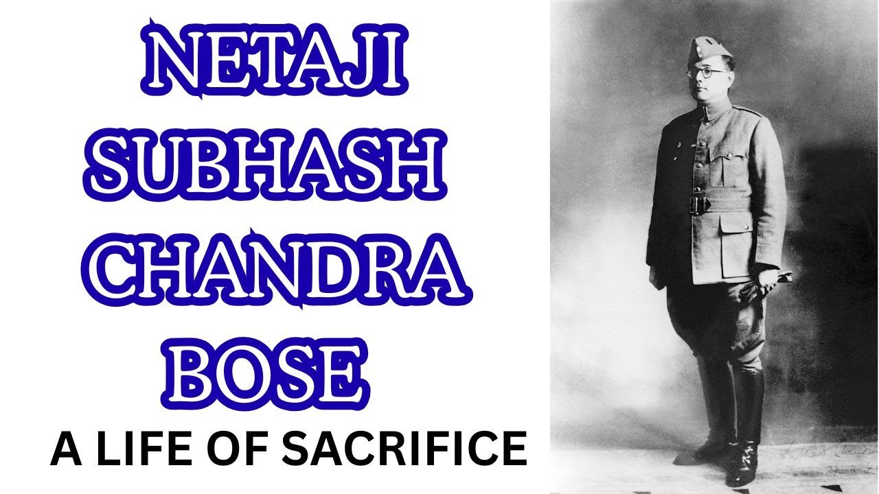 Netaji Subhash Chandra Bose Full Biography | Life, Freedom Struggle & Mysterious Disappearance