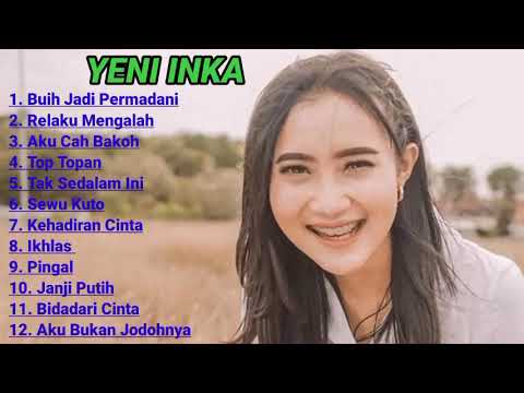Yeni inka Full Album Terbaru 2021 || Buih jadi permadani~Relaku mengalah