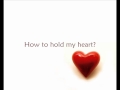 Sara Bareilles - Hold My Heart (Lyrics)