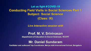 Live Interaction : Conducting field visits in Social Sciences - 1   Class-IX