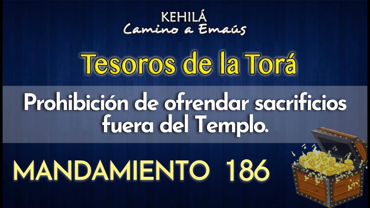 Mandamiento 186 'Prohibición de ofrendar sacrificios afuera' estudios biblicos sobre la oracion