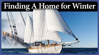 Winter Sailing, Finding the Perfect Dock  Episode 294  Acorn to Arabella: Journey of a Wooden Boat
