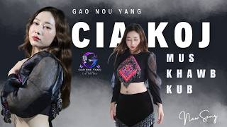 CIA KOJ MUS KHAWB KUB - GAO NOU YANG (New Song 2026) CIA KOJ MUS KHAWB KUB - GAO NOU YANG (New Song 2026)