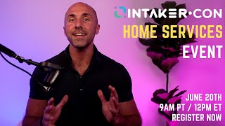 Get Ready for the IntakerCon Home Services Event on June 20th 2024