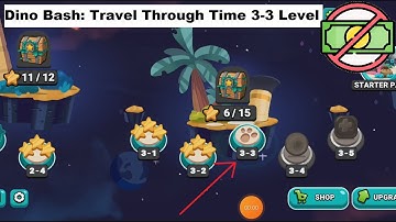 Dino Bash: Travel Through Time 3-3 Level [without MONEY]