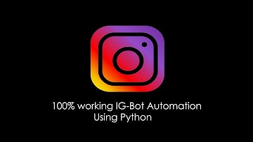 Instabot using python with source code