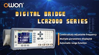 Unveiling the OWON LCR2000 Series Digital LCR Bridge