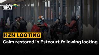 Calm restored in Estcourt following looting