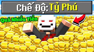 Minecraft nhưng mình chơi ở Chế Độ Tỷ Phú