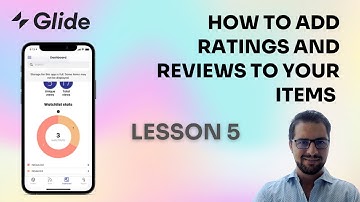 LESSON 5: How to add ratings and reviews in Glide