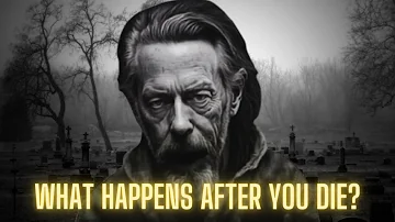 This Will Give You Goosebumps - Alan Watts on Death