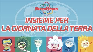 Insieme per la Giornata della Terra - @meteoheroes