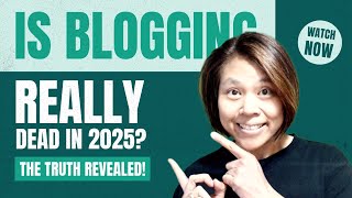 Blogging 2025: Is It Dead The Truth Revealed!