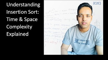 "Understanding Insertion Sort: Time & Space Complexity Explained"