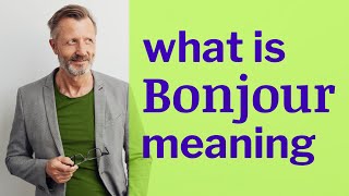 Bonjour Definition Of Bonjour