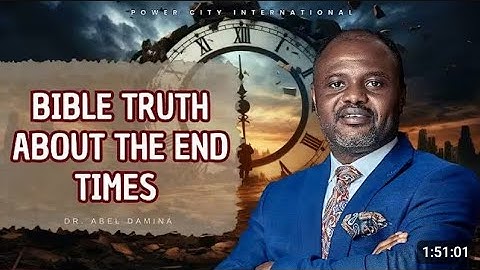 DR. DAMINA: BIBLE TRUTH ABOUT THE END TIMES || PART 1