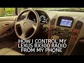 How to control your lexus rx300 radio from your phone