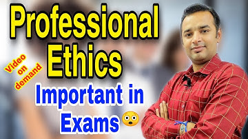 Professional Ethics | Human Values and Professional Ethics  | What are Professional Ethics