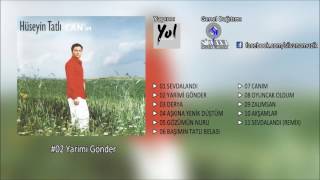 Hüseyin Tatlı - Yarimi Gönder Resimi