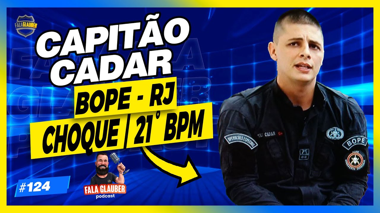 CAP CADAR (PMERJ) Fala Glauber Podcast 