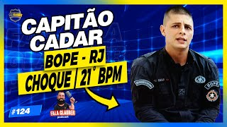 CAP CADAR (PMERJ) Fala Glauber Podcast #124