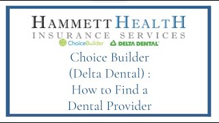 Choice Builder (Delta Dental) - How to Find a Dental Provider