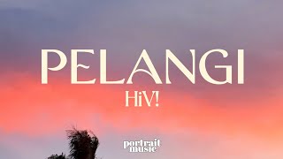 HIV! - Pelangi (Lyrics)