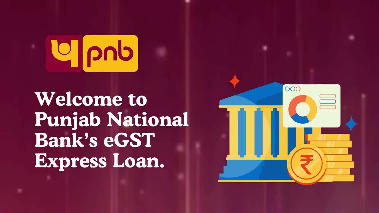 PNB eGST Express Loan – A DIY Way to Access Quick Finance