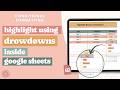 Automatically Highlight Cells Using Dropdowns in Google Sheets