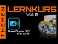 Highlights zum Video Lernkurs Volume 6 für CyberLink PowerDirector, PhotoDirector &amp; ColorDirector