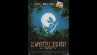 Le mystère des fées, une histoire vraie