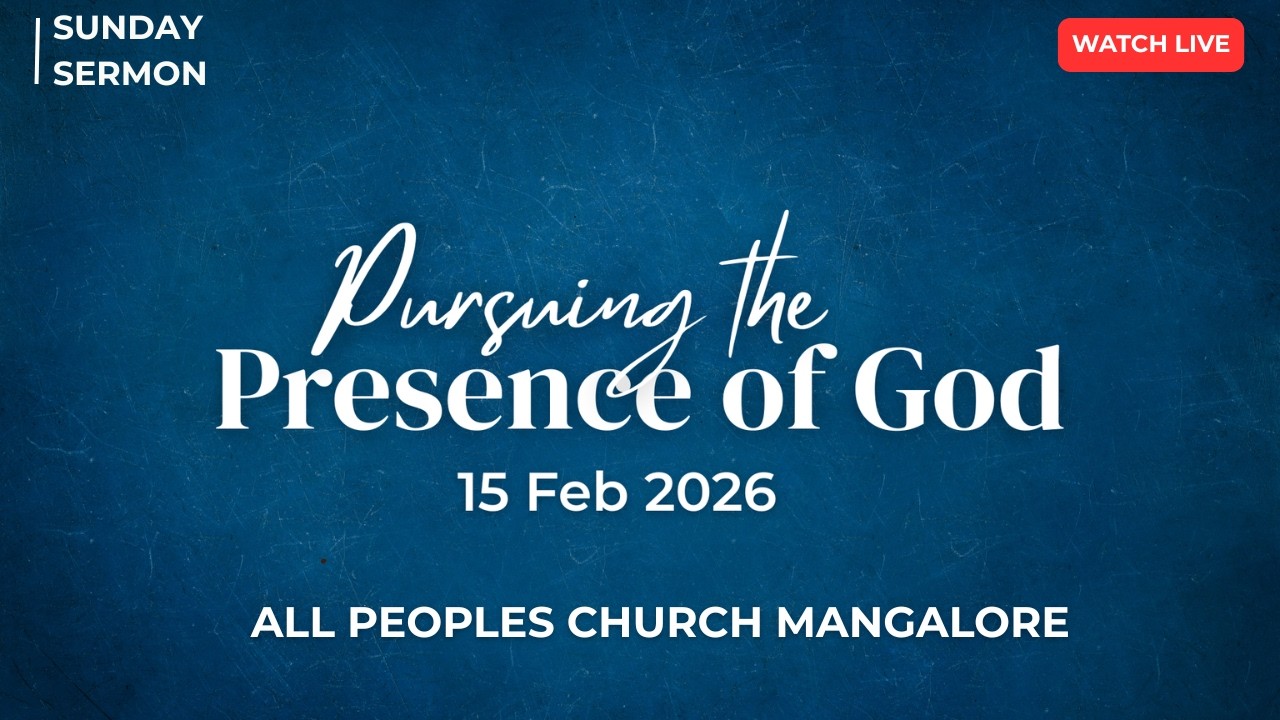 Pursuing the Presence of God | Mangalore LIVE (Sun Feb 15, 2026)