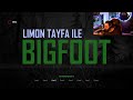 ELRAENN İLE BIGFOOT w/LİMON TAYFA #1