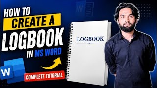 How to Create a Logbook in MS Word | Complete Tutorial